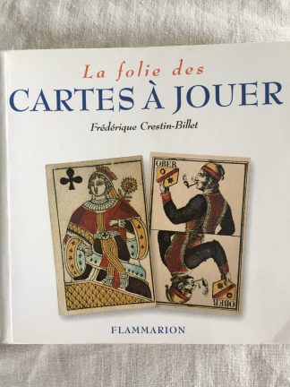 La folie des cartes à jouer - Frédérique Crestin-Billet