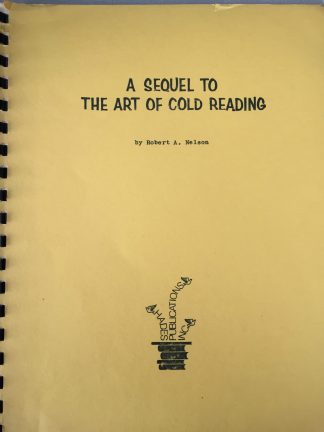 A sequel to the art of cold reading - Robert A. Nelson