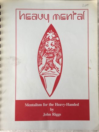 Heavy mental - mentalism for the Heavy-Handed - John Riggs