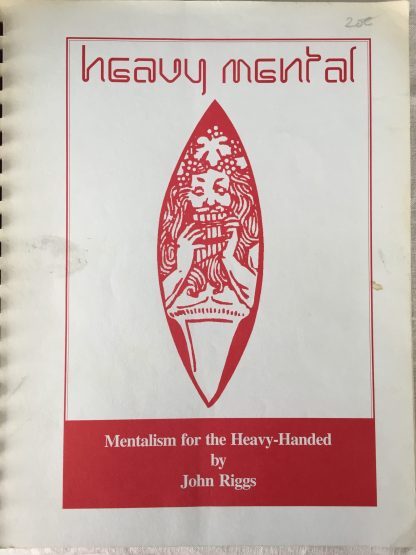 Heavy mental - mentalism for the Heavy-Handed - John Riggs
