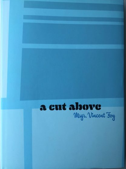A cut above - Msgr. Vincent Foy