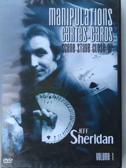 Manipulations cartes-cards scene stage close-up - vol. 1 - Jeff Sheridan