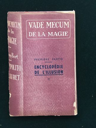 Vade mecum de la magie - encyclopédie de l'illusion - première partie - tome 2
