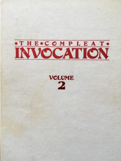 The compleat Invocation - volume 1 & 2
