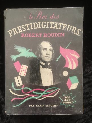 Le roi des prestidigitateurs - Robert Houdin