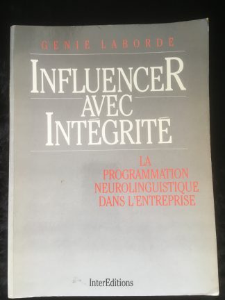 Influencer avec intégrité - la programmation neurolinguistique dans l'entreprise